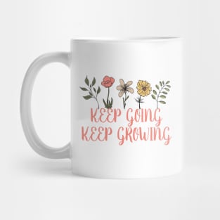 Keep going keep growing Mug